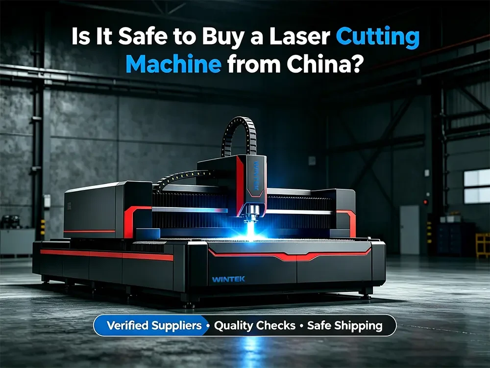 Is it safe to buy a laser cutting machine from china